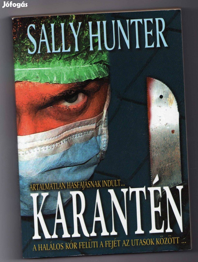 Sally Hunter: Karantén - orvoskrimi új állapotú