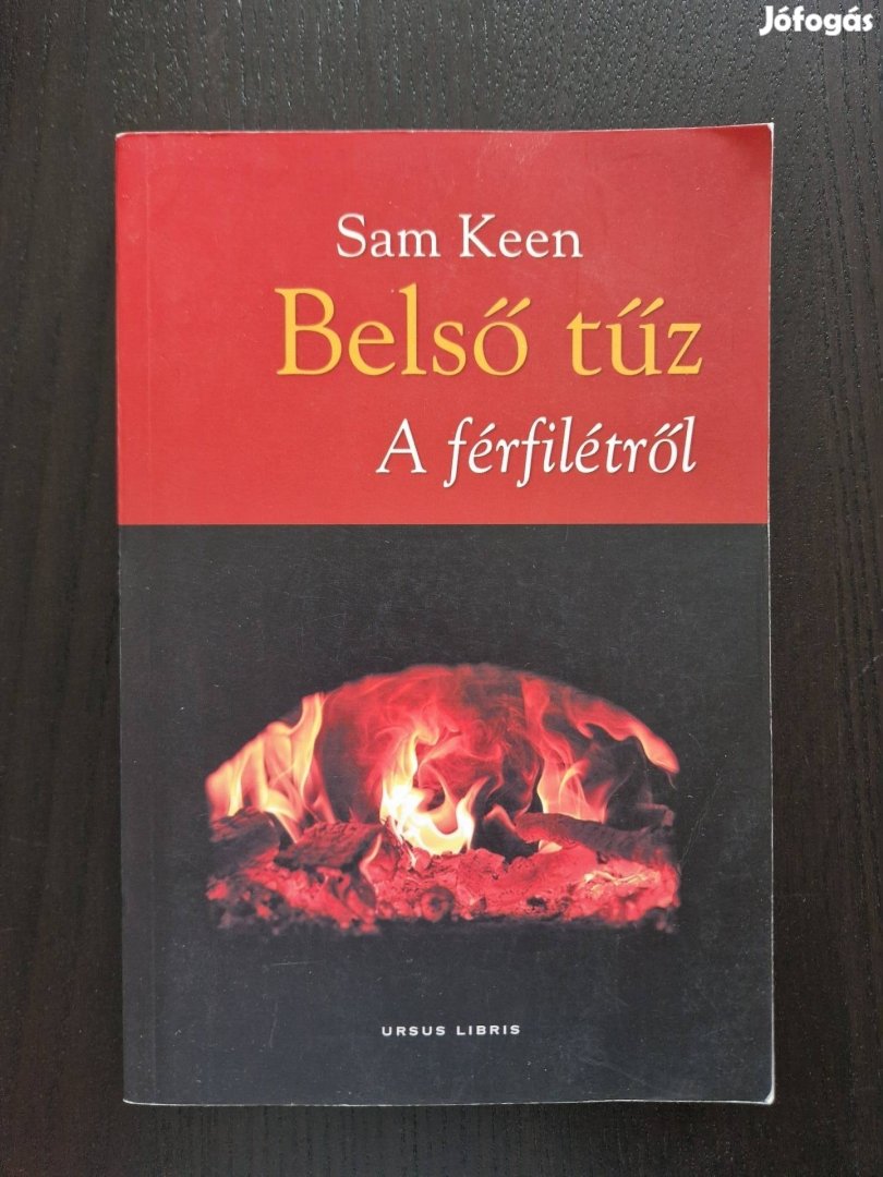 Sam Keen Belső tűz A férfilétről
