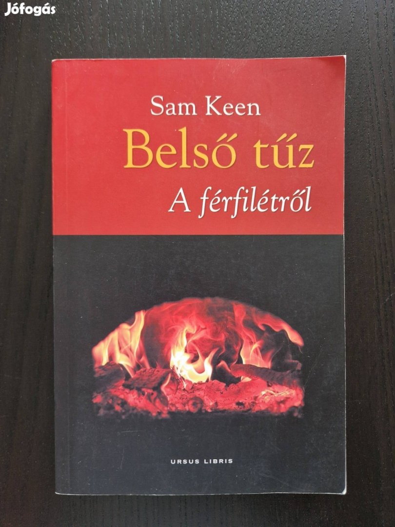Sam Keen Belső tűz - A férfilétről