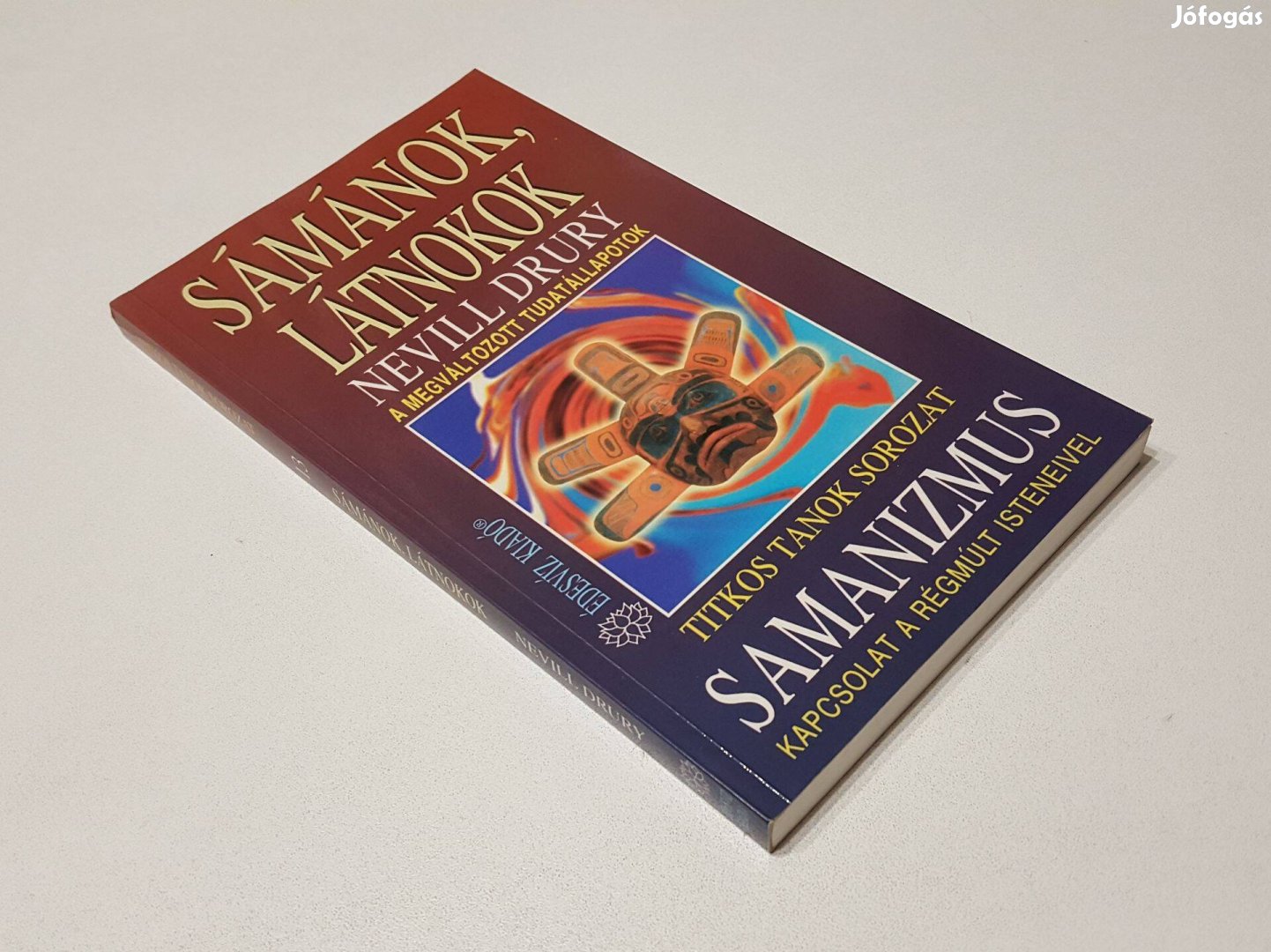 Sámánok, látnokok (Samanizmus) Nevill Drury