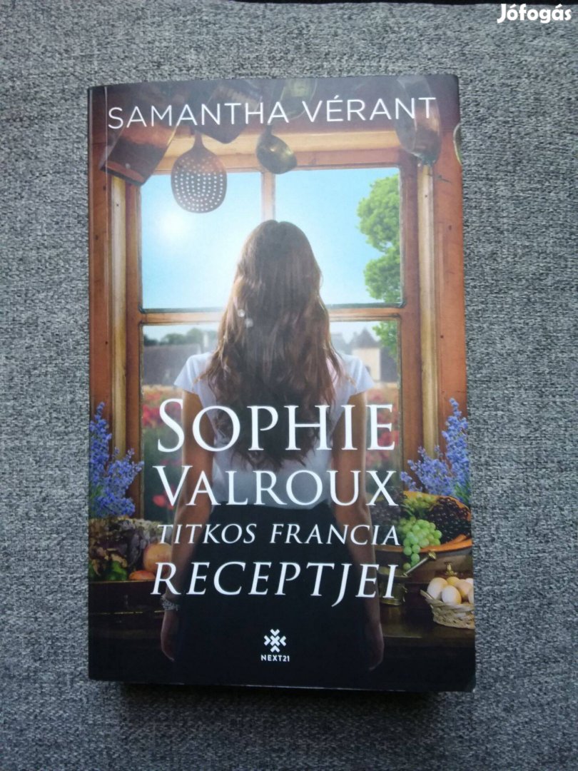 Samantha Vérant: Sophie Valroux titkos francia receptjei