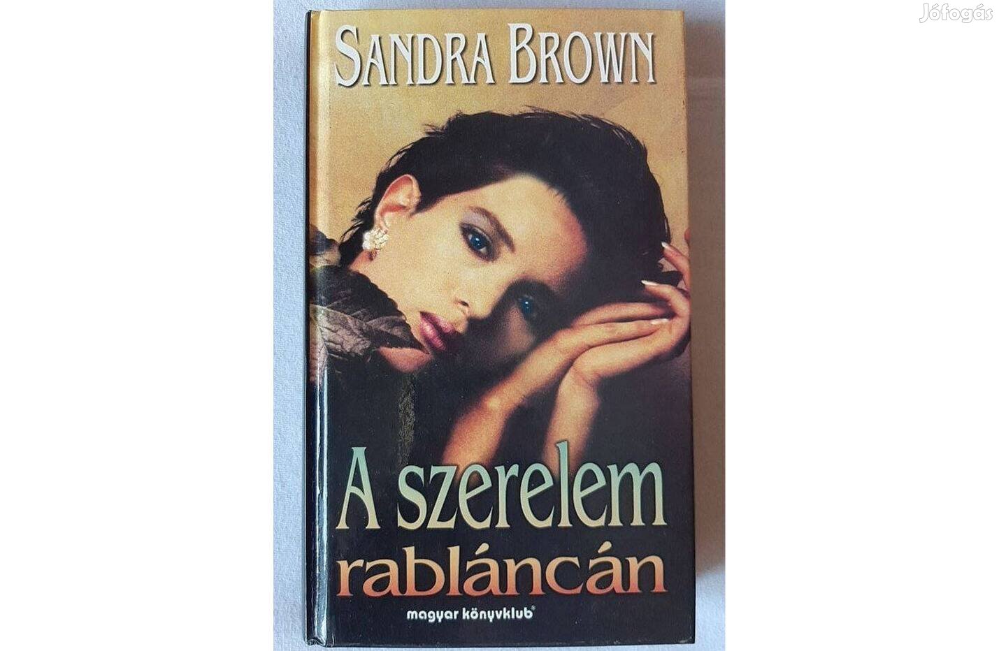 Sandra Brown - A szerelem rabláncán