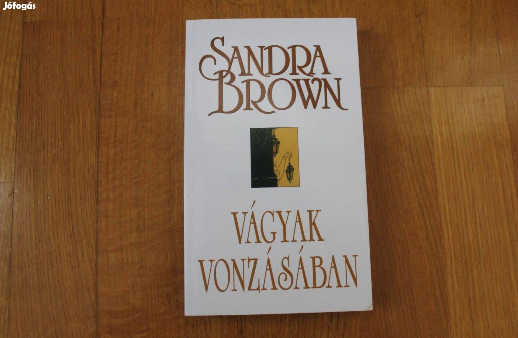 Sandra Brown - Vágyak vonzásában