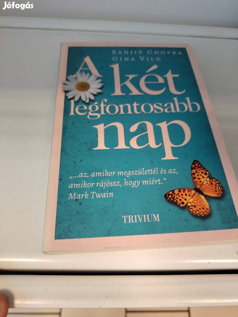 Sanjiv Chopra - Gina Vild A két legfontosabb nap