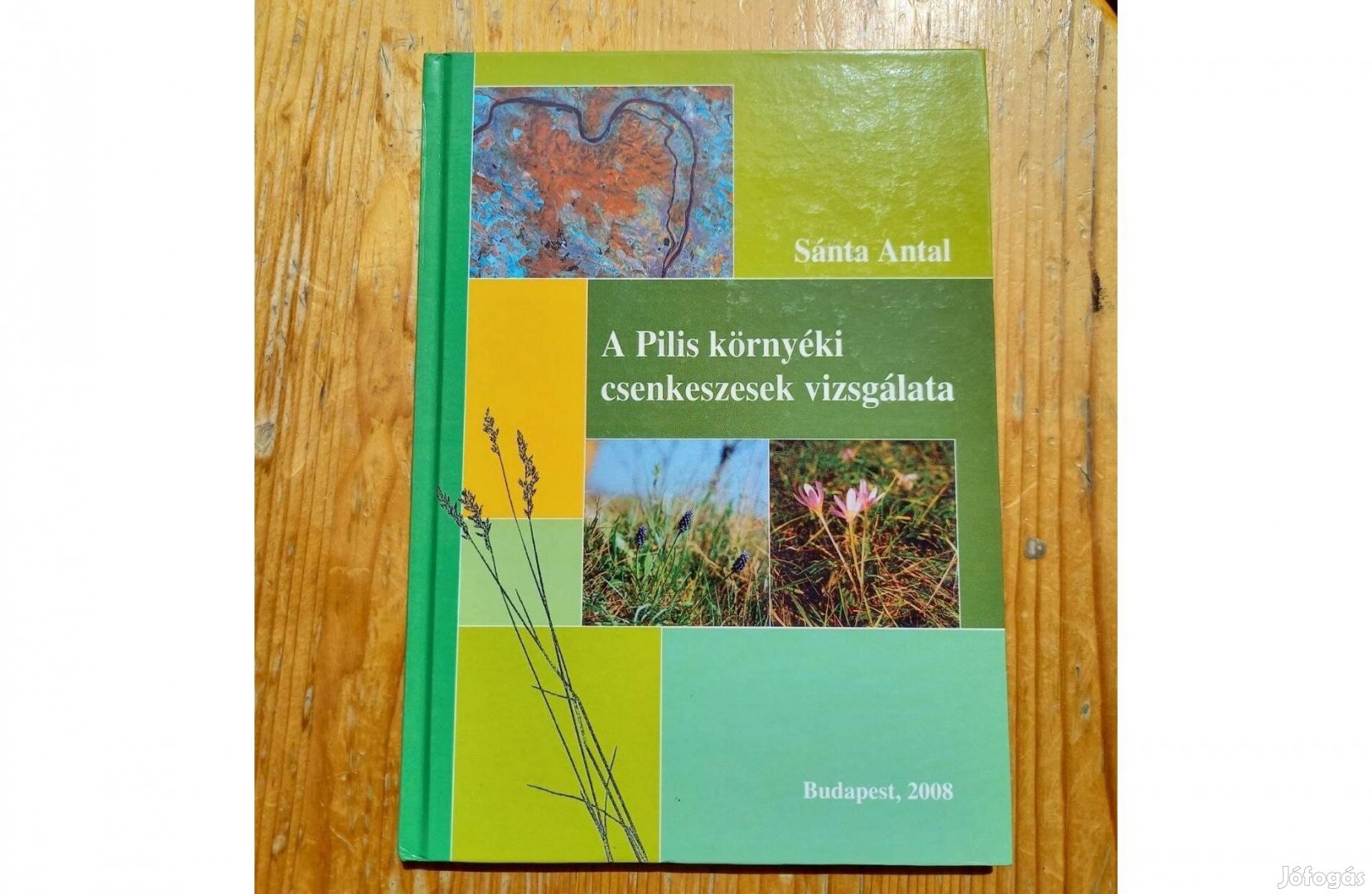 Sánta Antal - A Pilis környéki csenkeszesek vizsgálata könyv