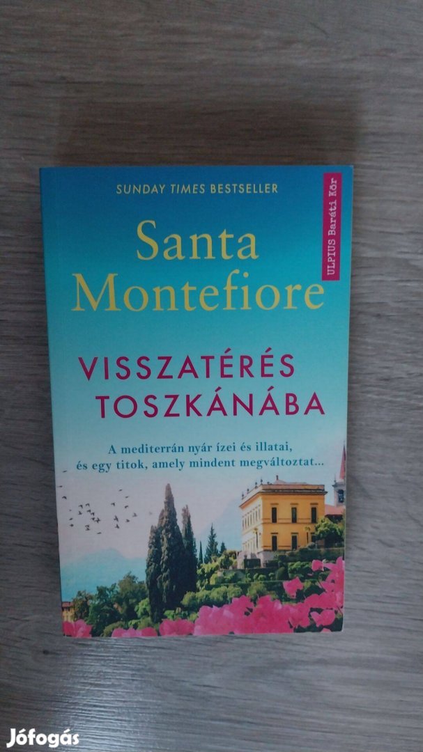Santa Montefiore: Visszatérés Toszkánába