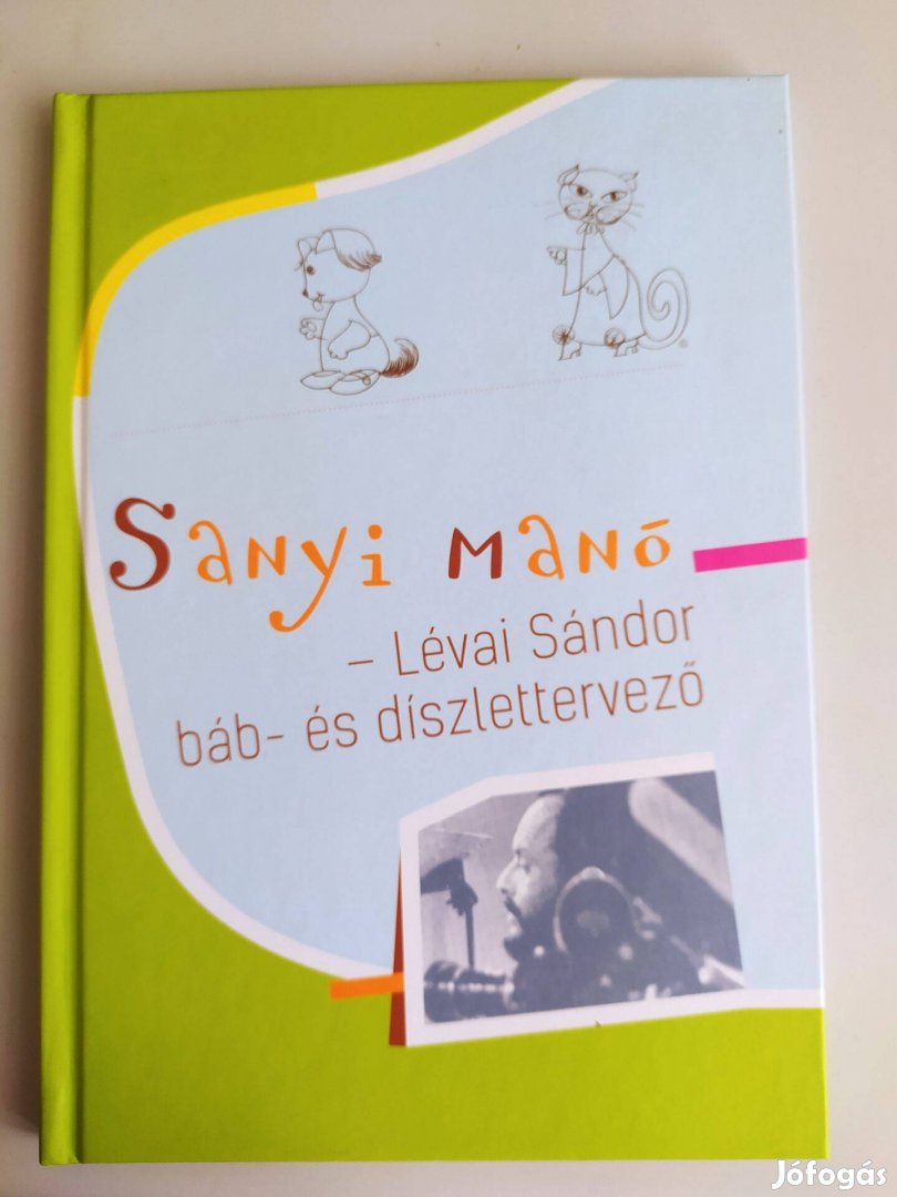 Sanyi Manó - Lévai Sándor báb- és díszlettervező - újszerű, ritka