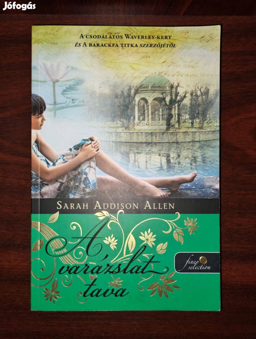 Sarah Addison Allen: A varázslat tava