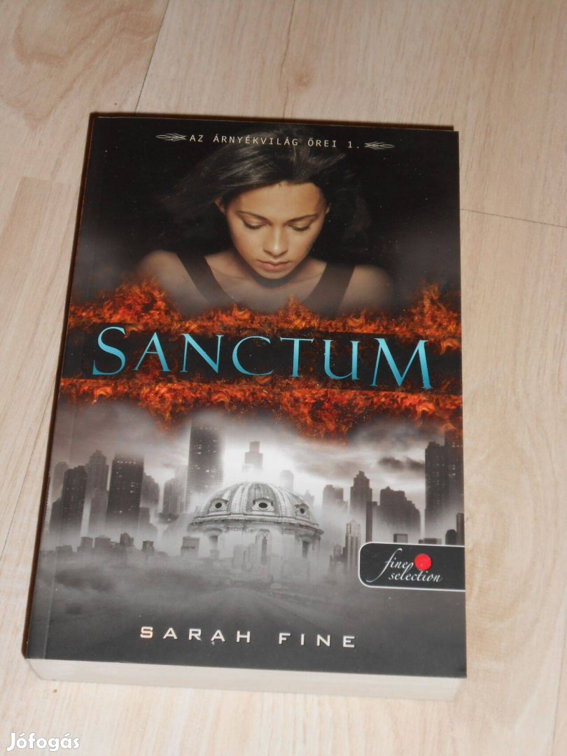 Sarah Fine: Sanctum - Az árnyékvilág őrei 1. (Új)