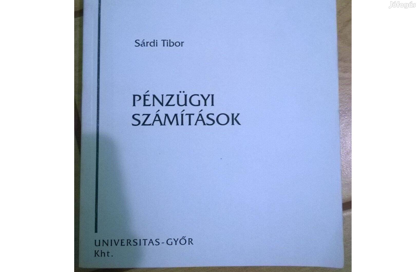 Sárdi Tibor - Pénzügyi számítások