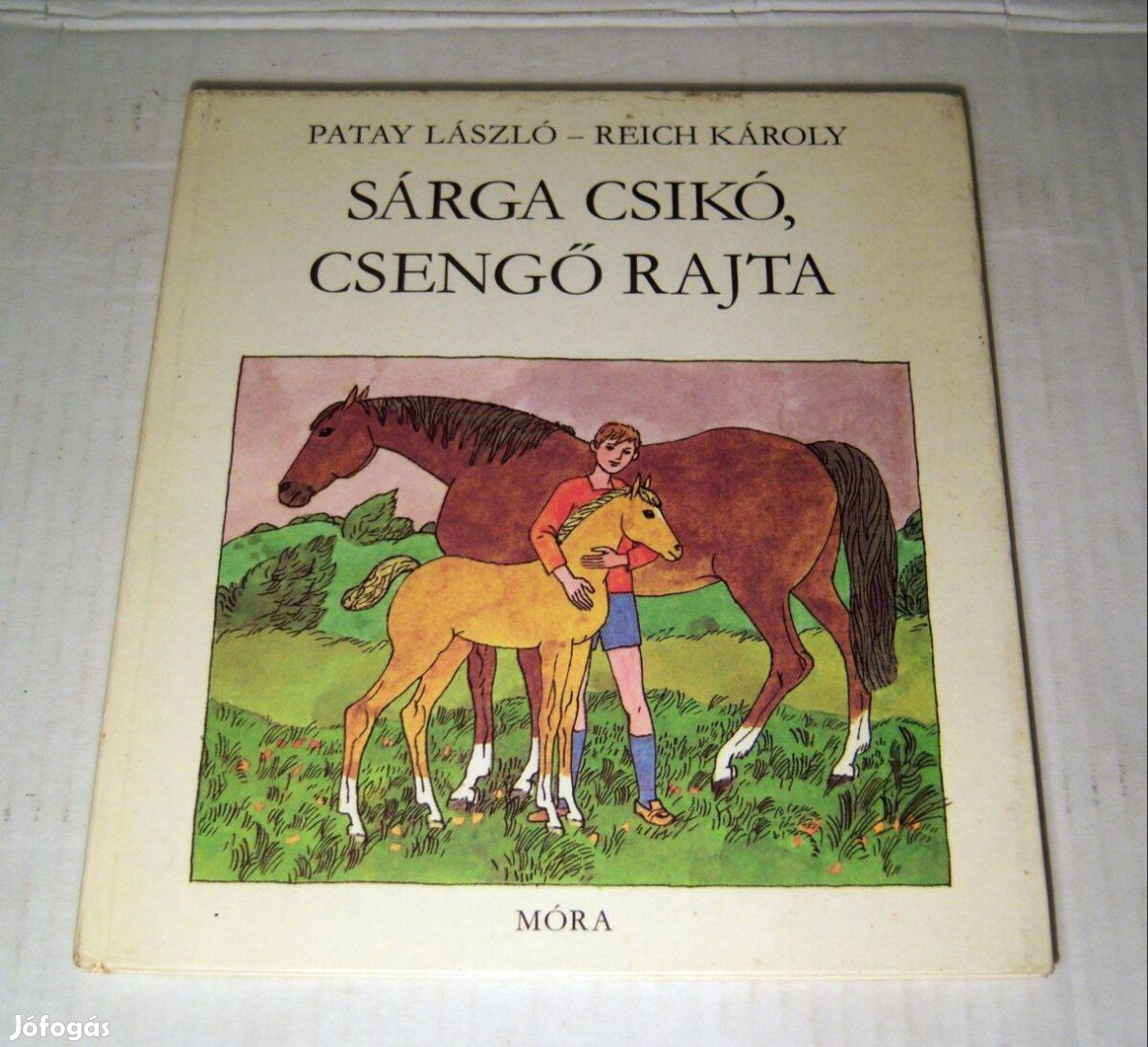 Sárga Csikó, Csengő Rajta (Patay-Reich) 1982 (6kép+tartalom)