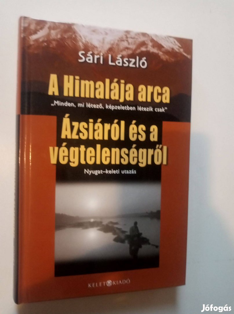 Sári László A Himalája arca/Ázsiáról és a végtelenségről