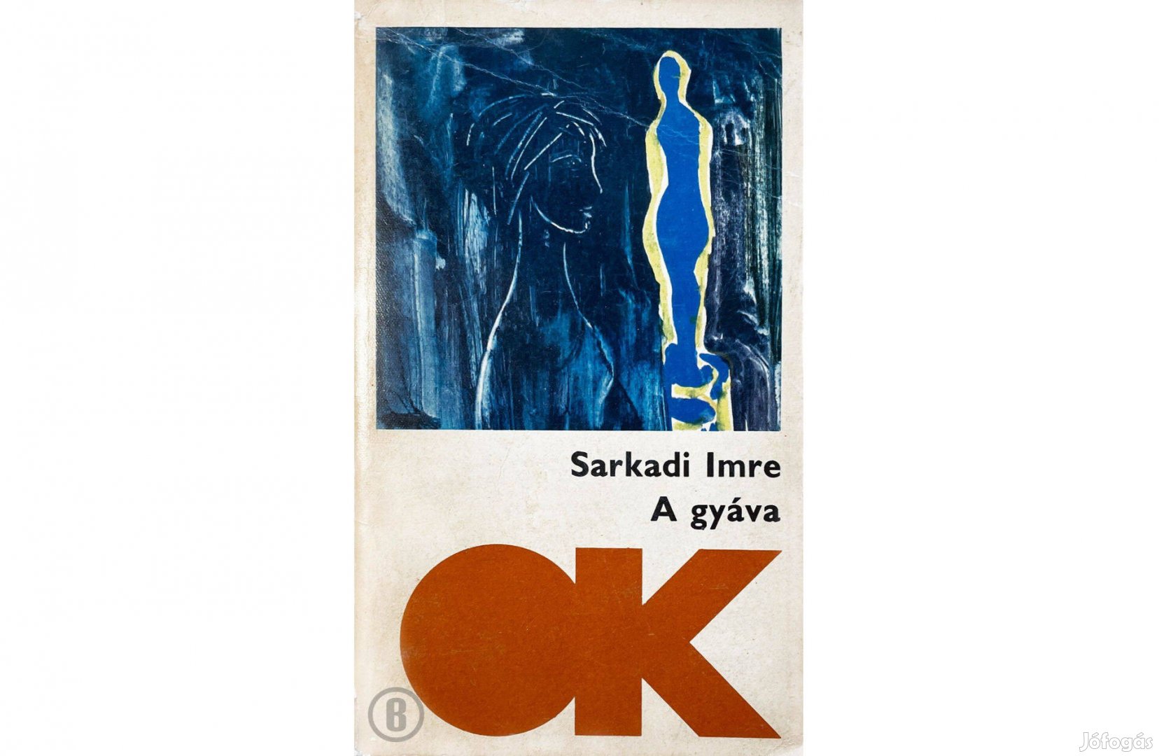 Sarkadi Imre: A gyáva