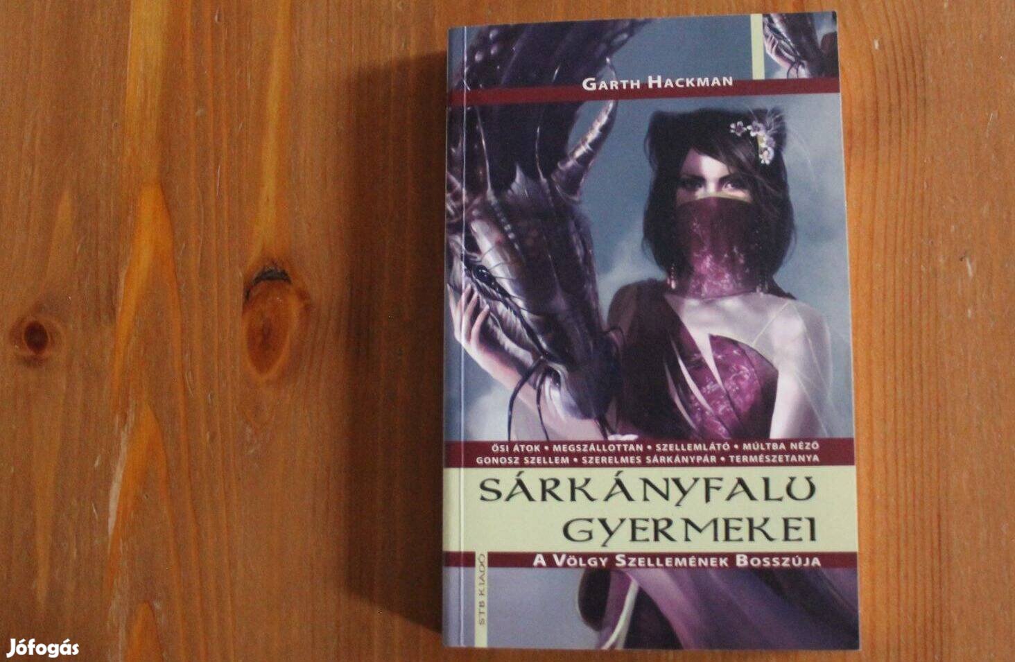 Sárkányfalu gyermekei - Garth Hackman