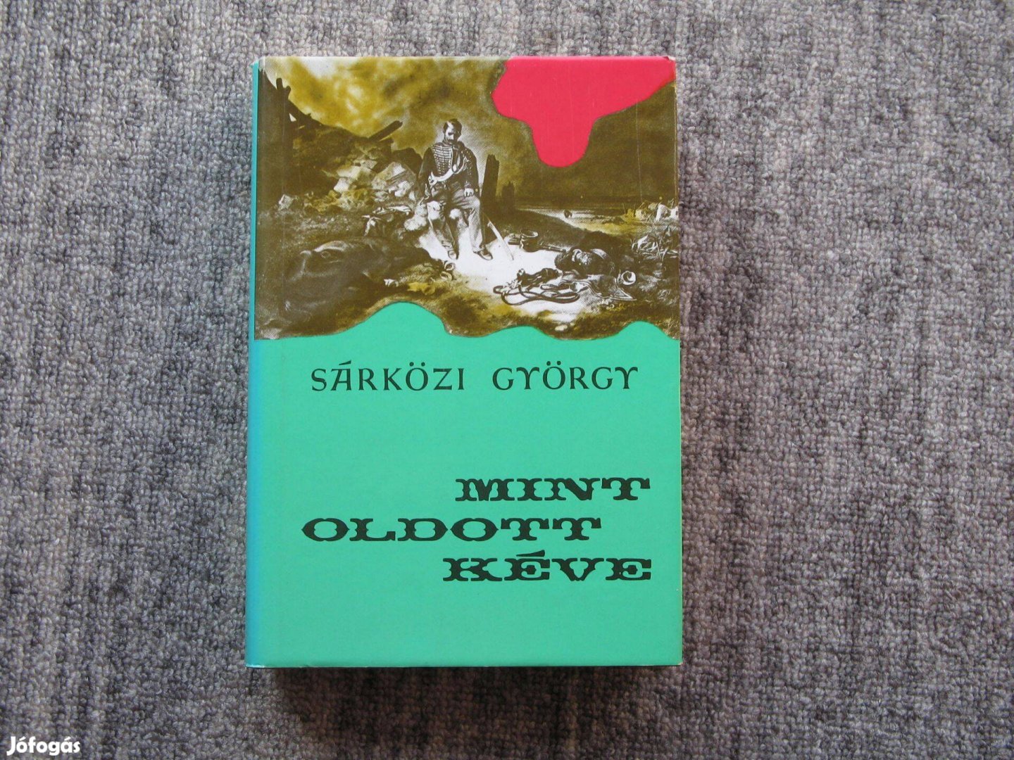 Sárközi György Mint oldott kéve - 1848-49