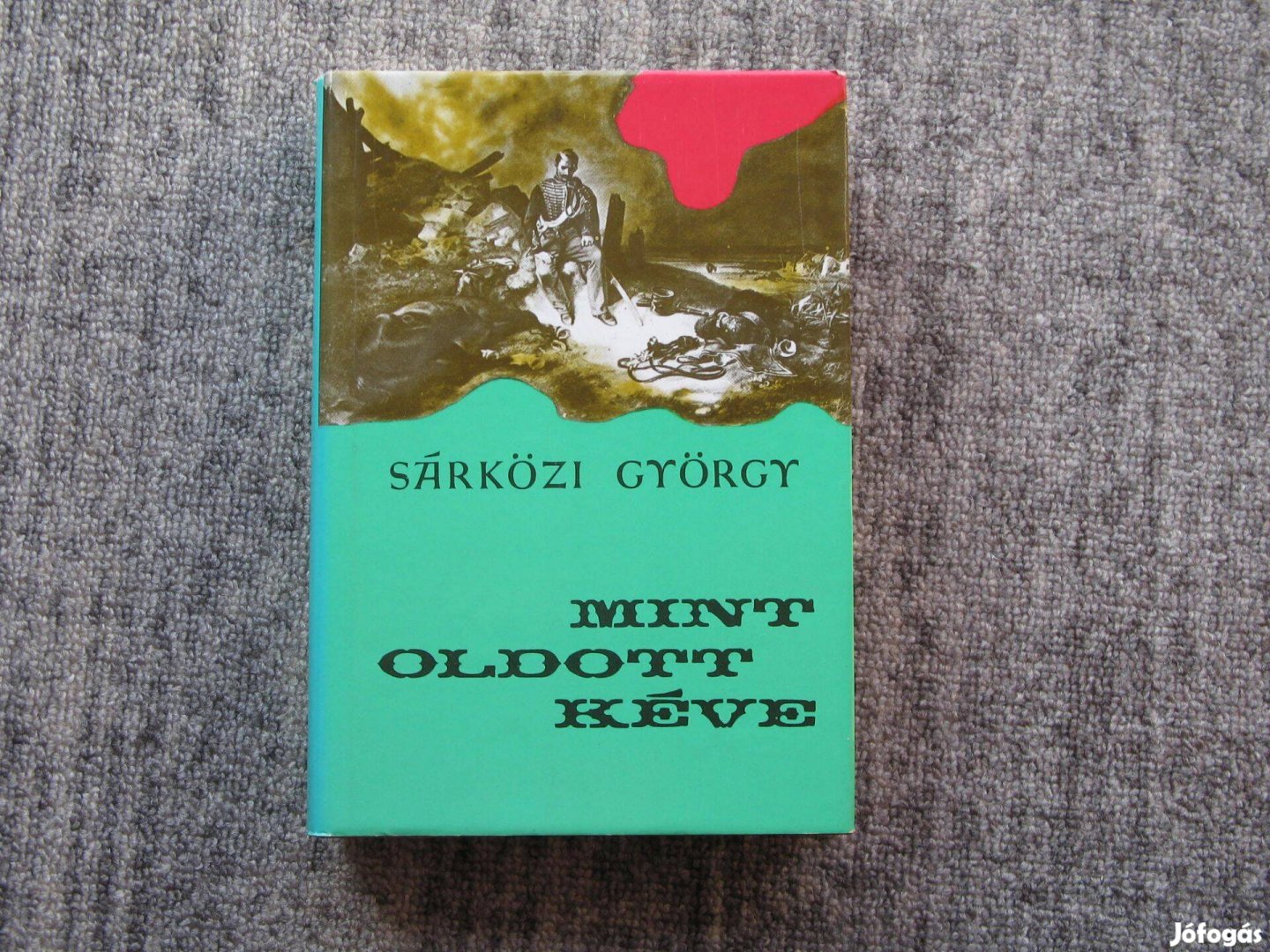 Sárközi György: Mint oldott kéve / 1848-49