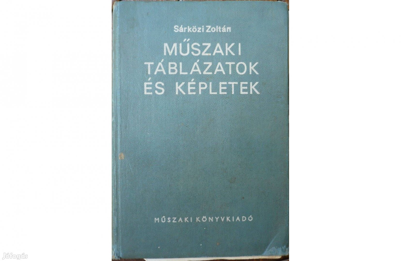 Sárközi Zoltán: Műszaki táblázatok és képletek