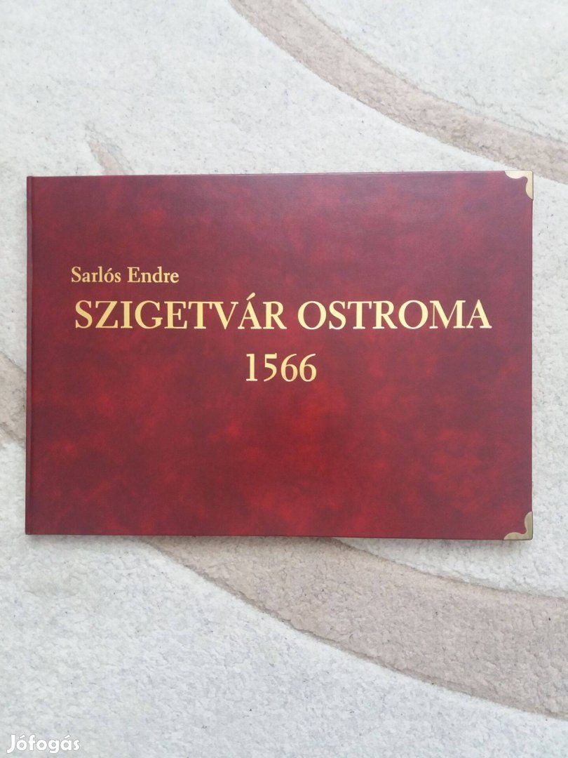 Sarlós Endre: Szigetvár ostroma 1566 (limitált, sorszámozott kiadás)