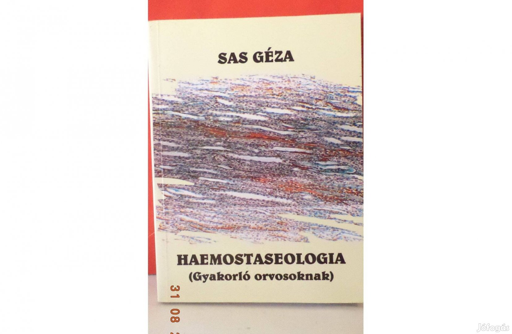 Sas Géza: Haemostaseologia