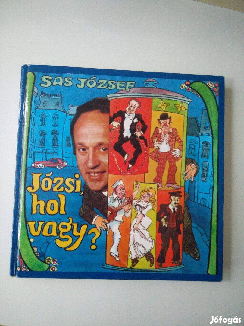 Sas József - Józsi, hol vagy?