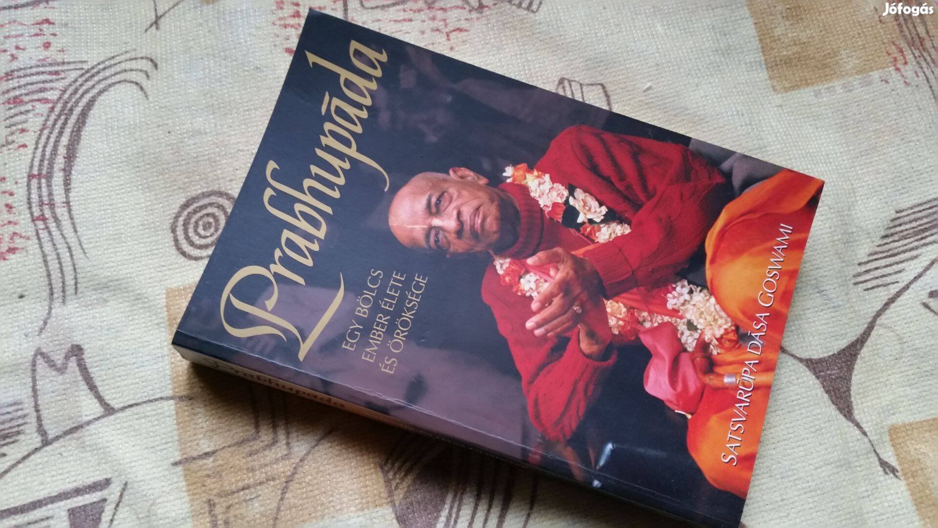 Satsvarupa dasa Goswami: Prabhupáda -Egy bölcs ember élete és öröksége