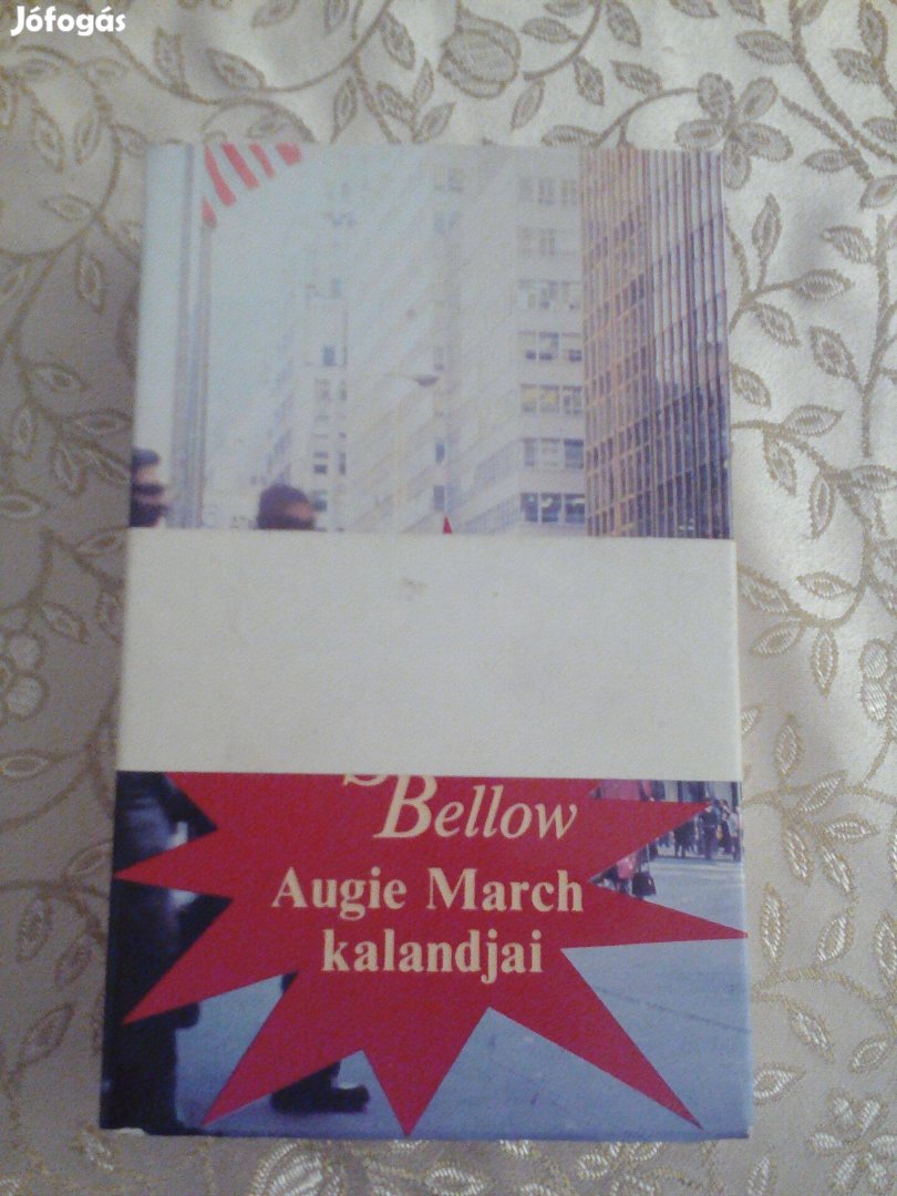 Saul Bellow Augie March kalandjai I-II