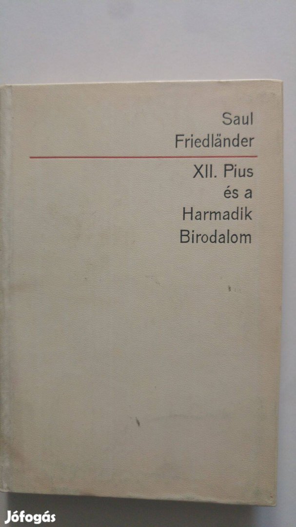 Saul Friedländer XII. Pius és a Harmadik Birodalom