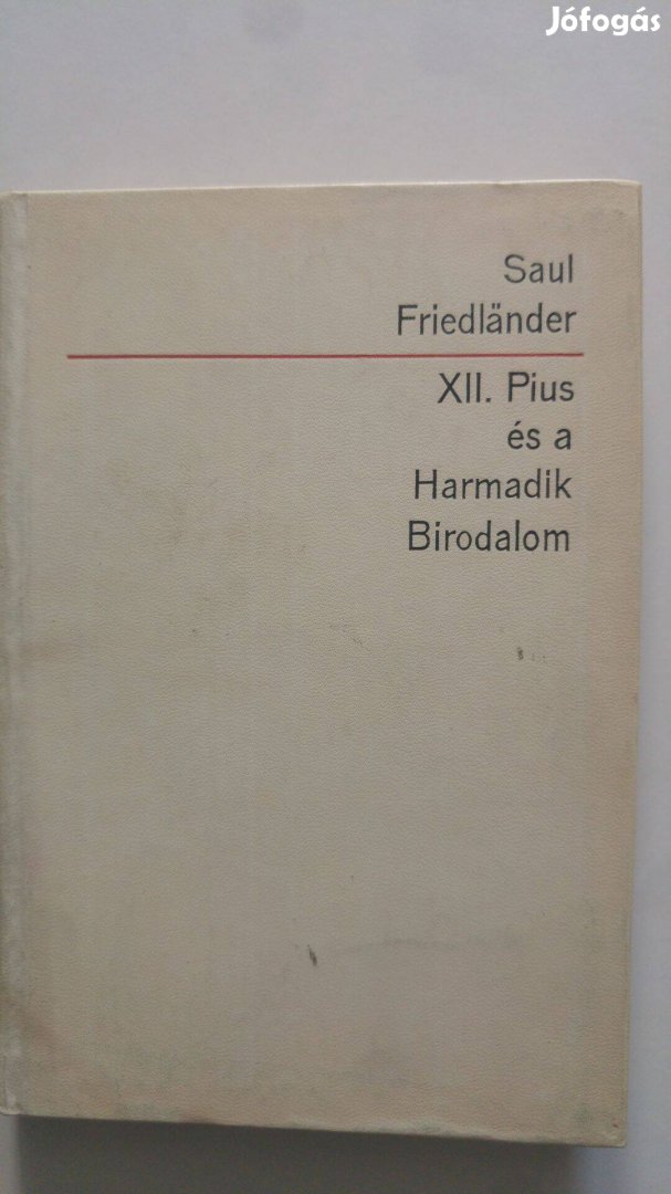 Saul Friedländer XII. Pius és a Harmadik Birodalom