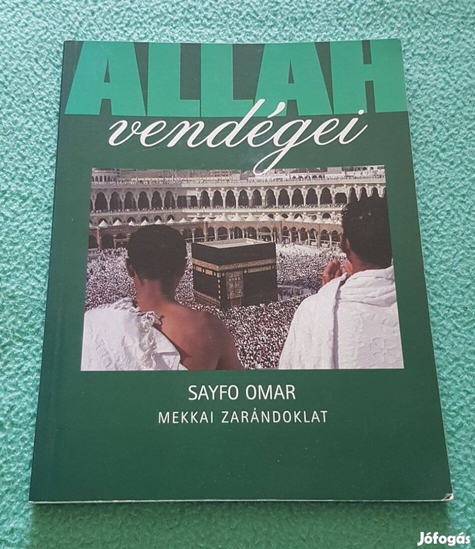 Sayfo Omar: Allah vendégei (Mekkai zarándoklat) könyv