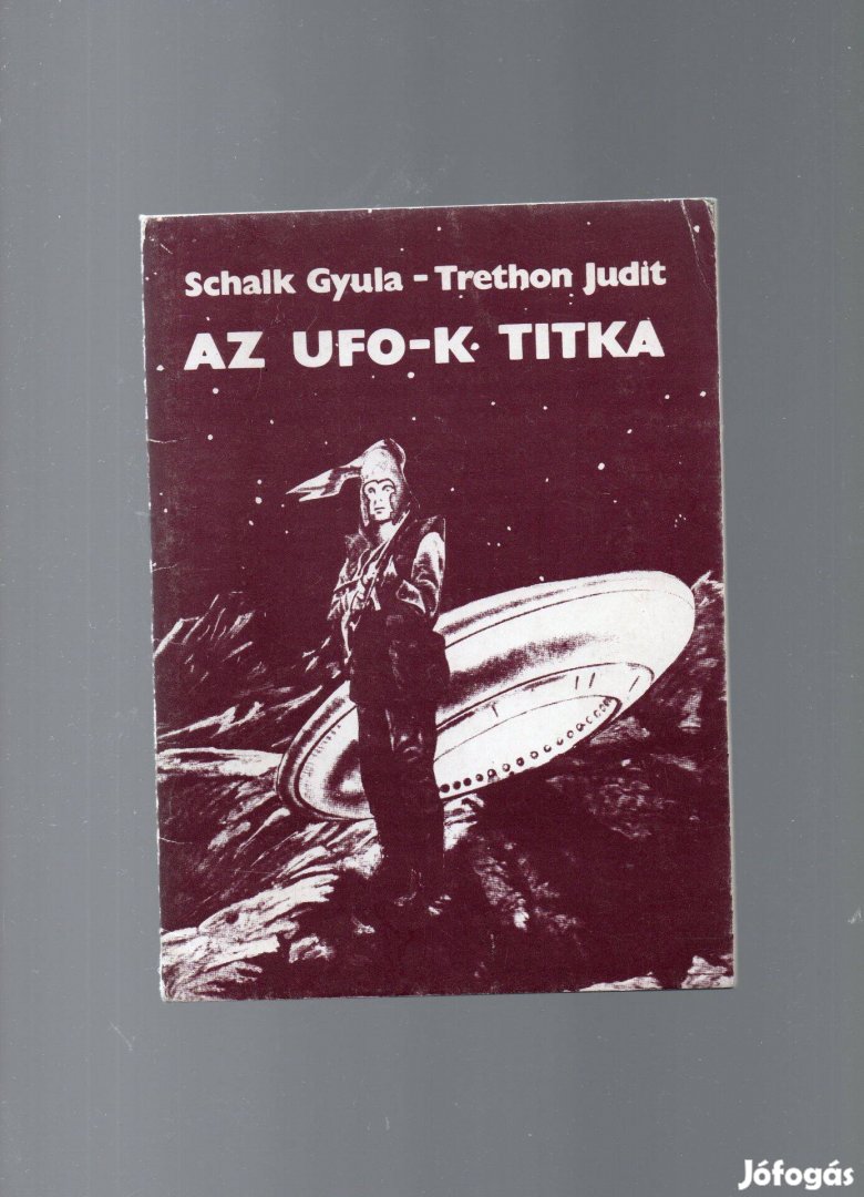 Schalk Gyula, Trethon Judit: Az UFO-k titka - új állapotú