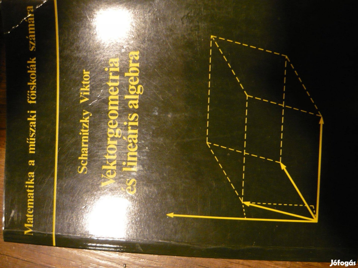 Scharniczky Viktor Vektorgeometria és lineáris algebra
