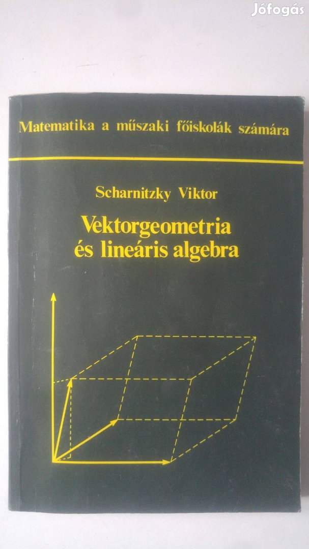 Scharnitzky Viktor Vektorgeometria és lineáris algebra