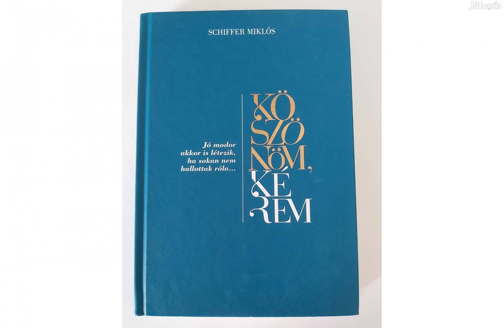 Schiffer Miklós: Köszönöm, kérem