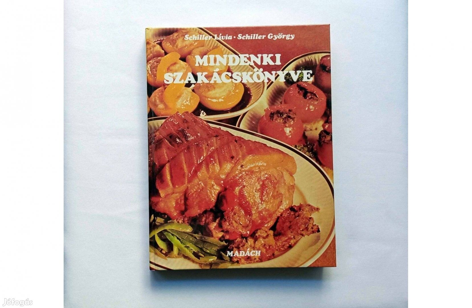 Schiller Lívia-Schiller György: Mindenki szakácskönyve Madách, 1987 Il