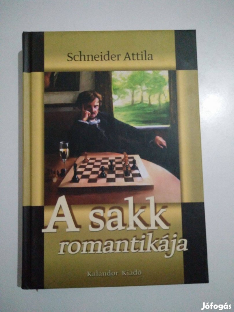 Schneider Attila - A sakk romantikája