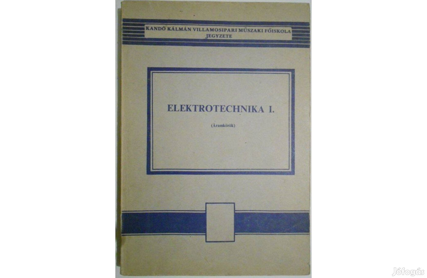 Schnöller Antal - Elektrotechnika I. (áramkörök) könyv