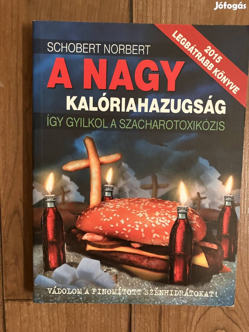 Schobert Norbert: A nagy kalóriahazugság