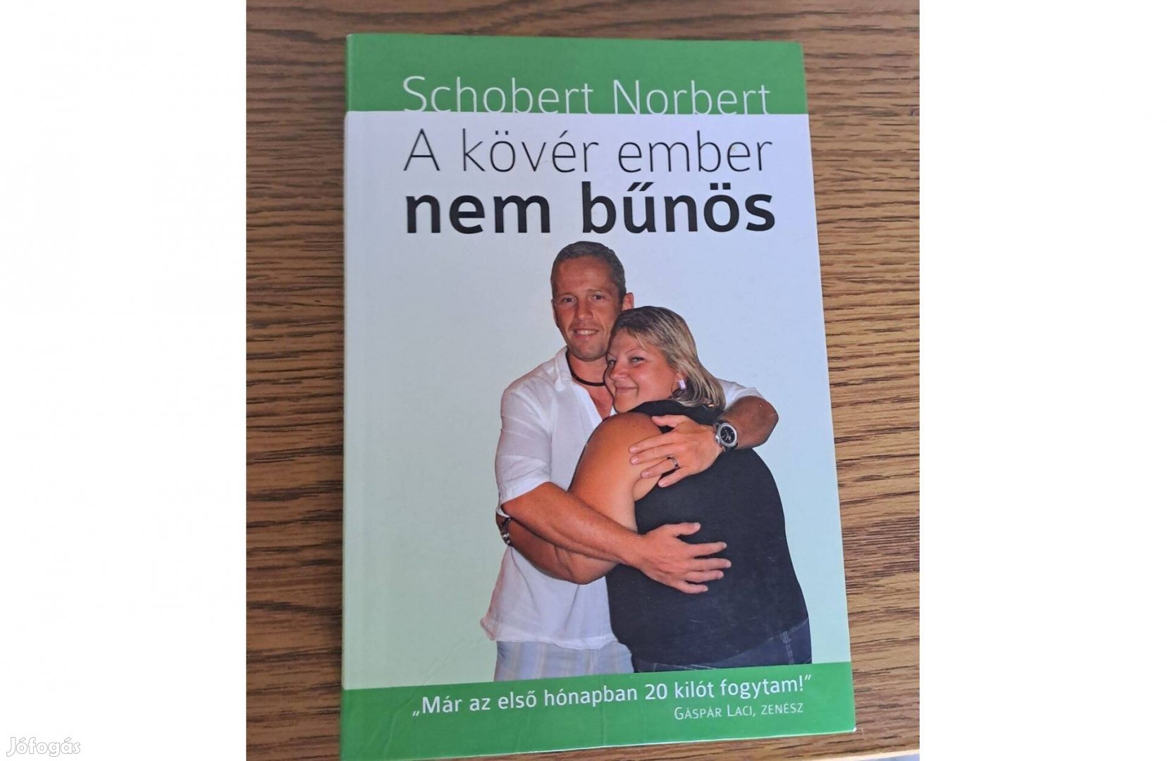 Schobert Norbert - A kövér ember nem bűnös