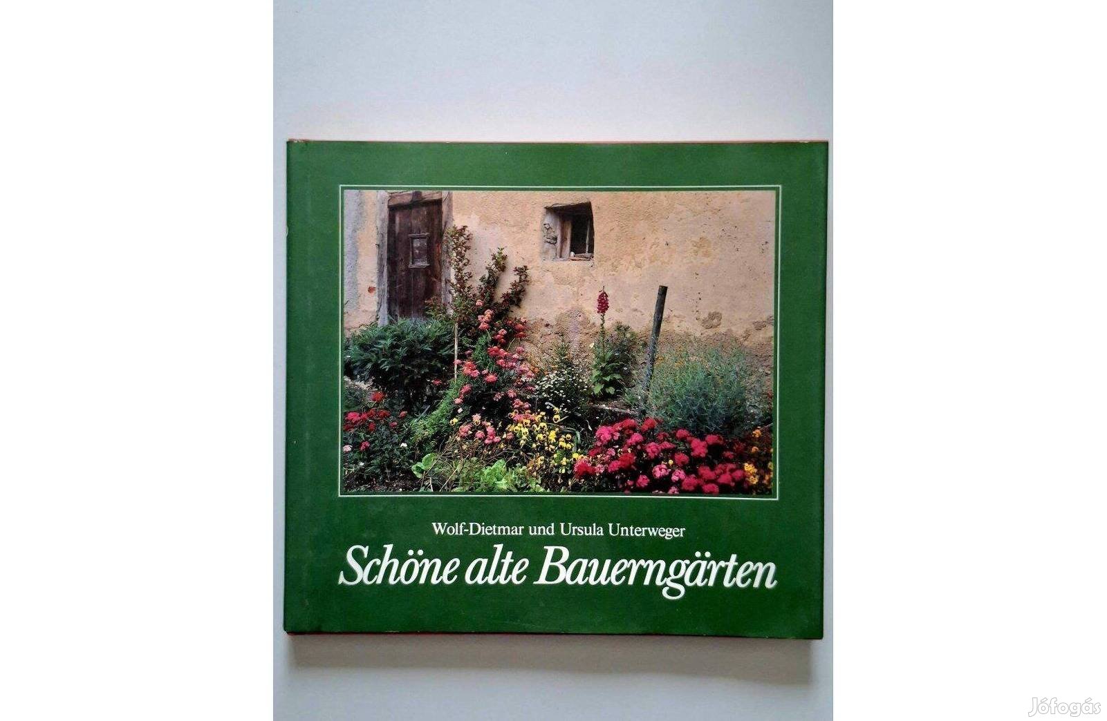 Schöne alte Bauerngrten- Német nyelvű könyv, Gyönyörű kertek