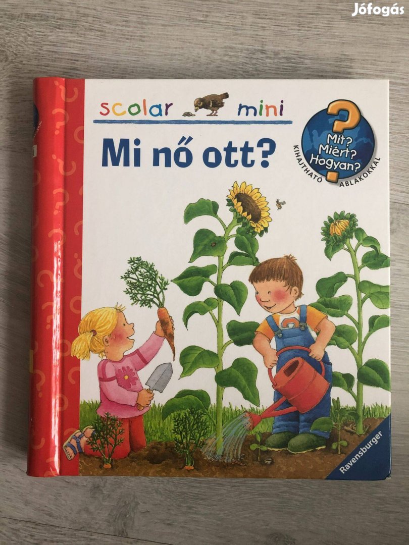 Scolar Mini - Mit? Miért? Hogyan? - Mi nő ott? (17. kötet)