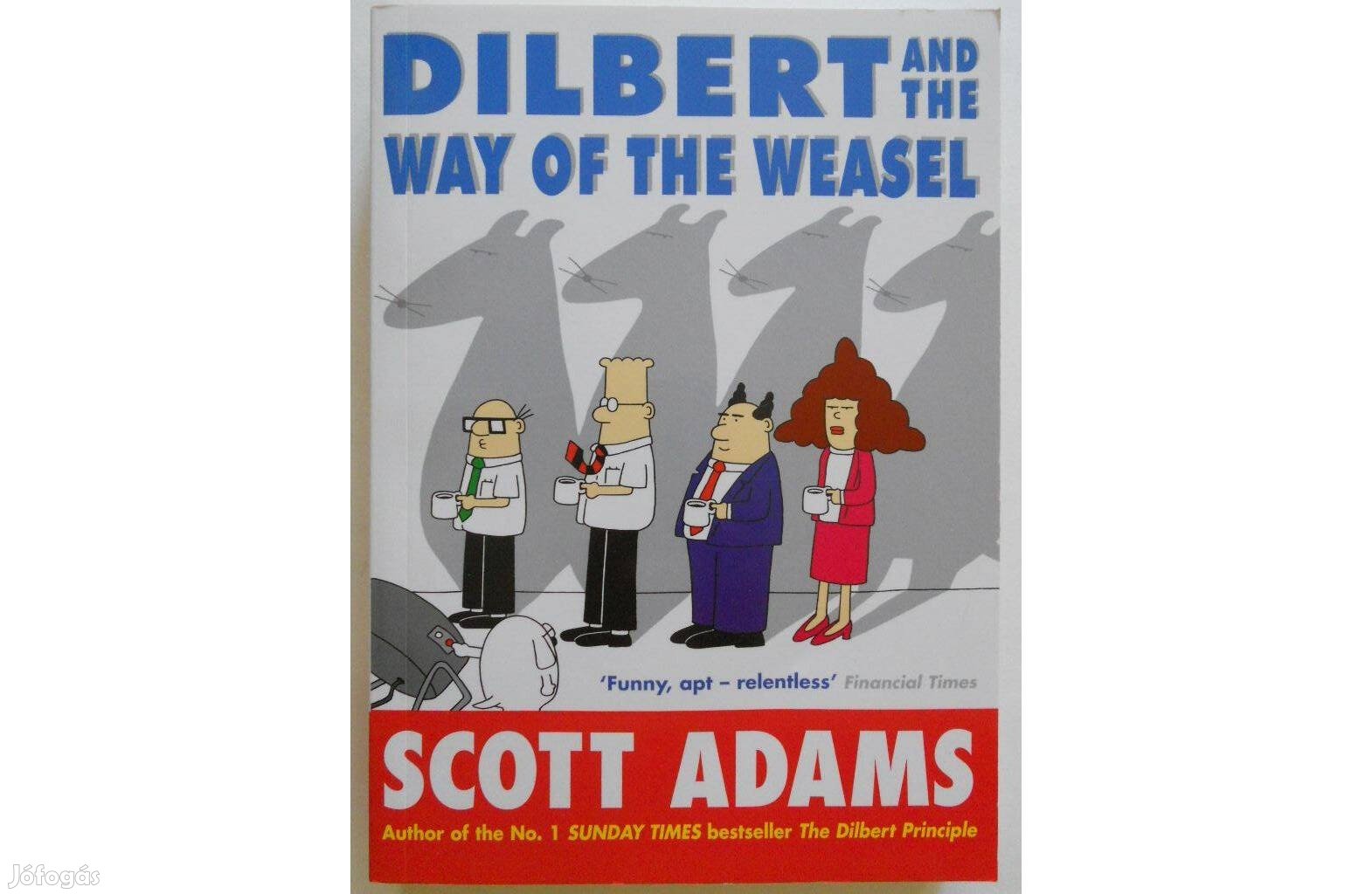 Scott Adams - Dilbert and the way of the weasel angol könyv (új)