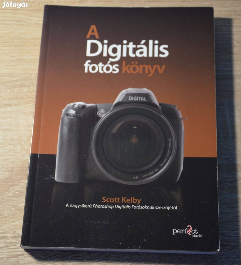 Scott Kelby - Digitális fotós könyv