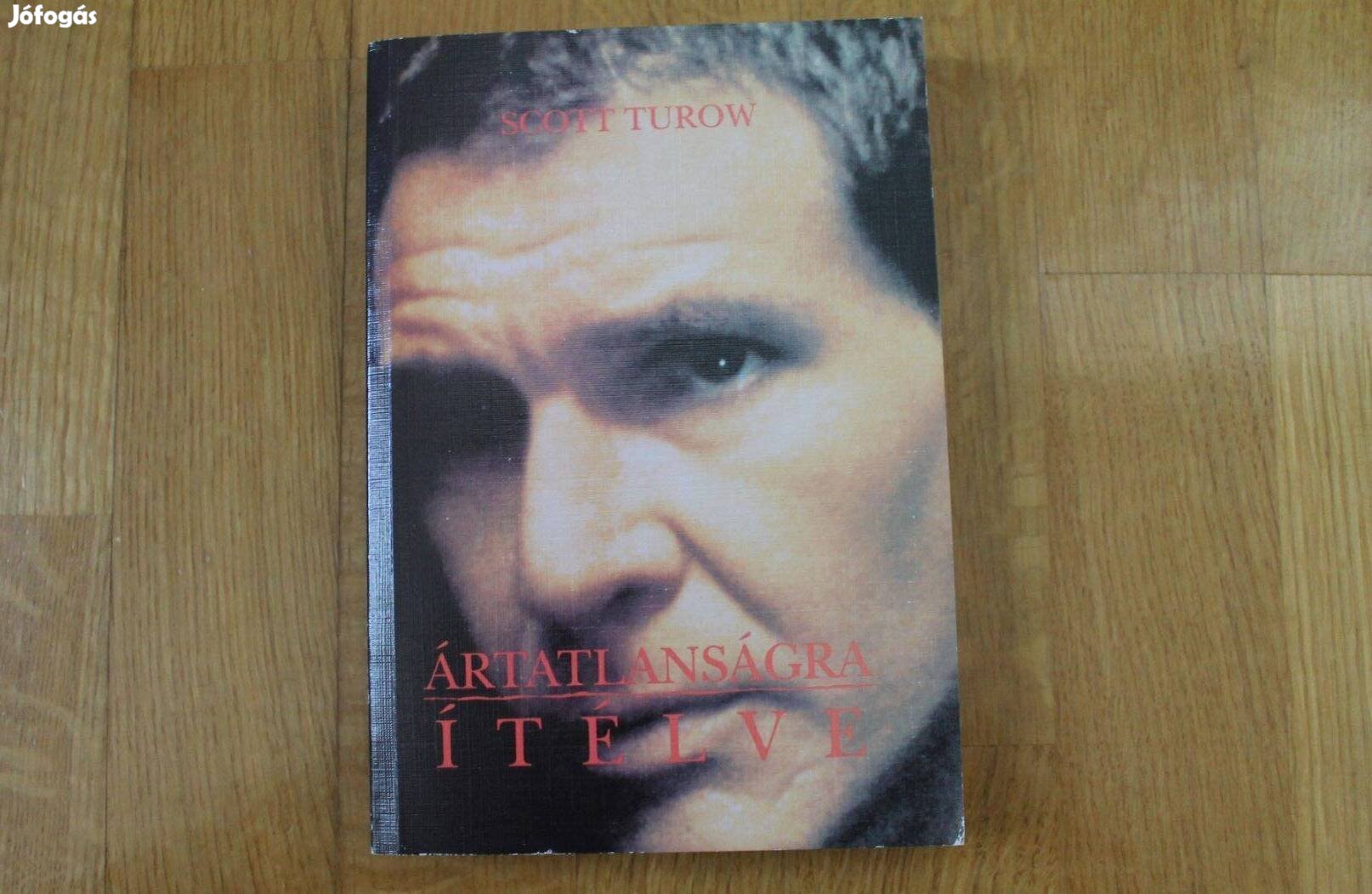 Scott Turow - Ártatlanságra ítélve