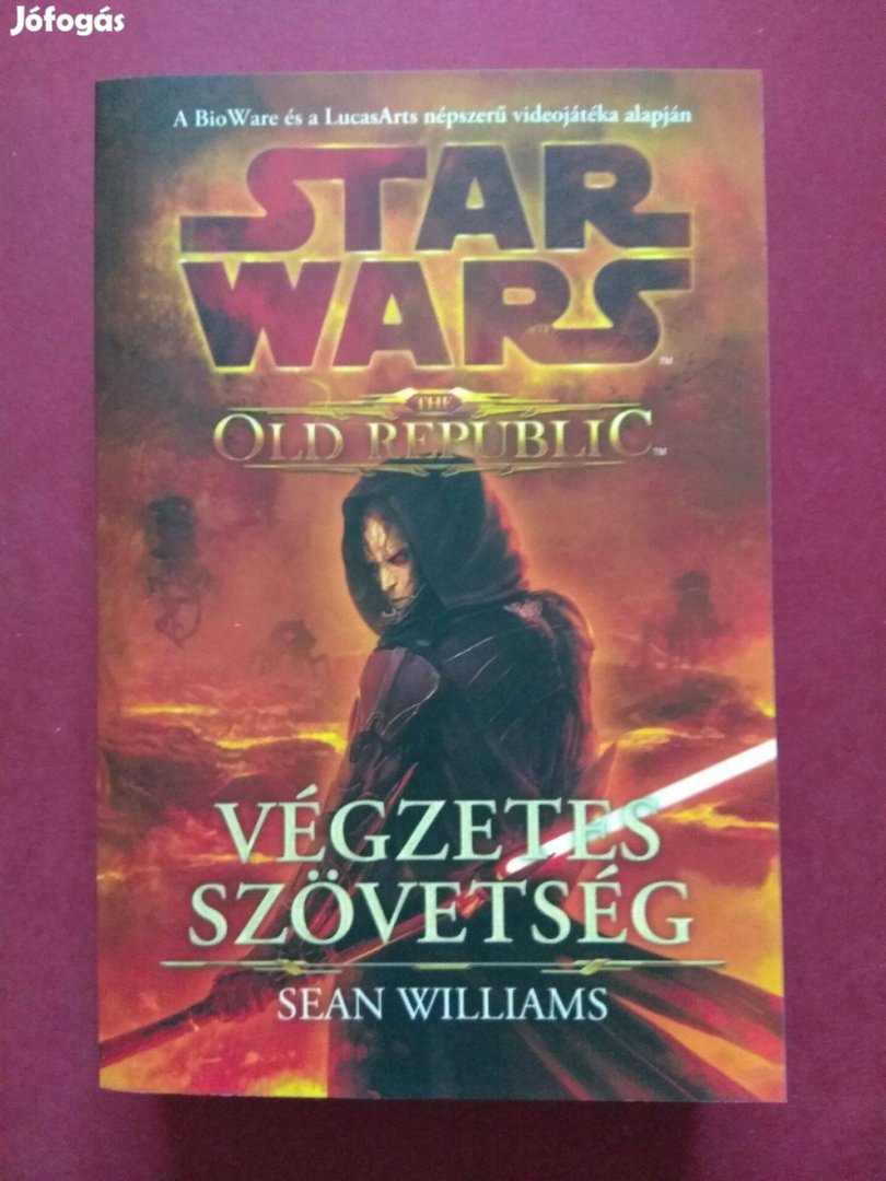 Sean Williams - Végzetes szövetség (Star Wars: OLD Republic)