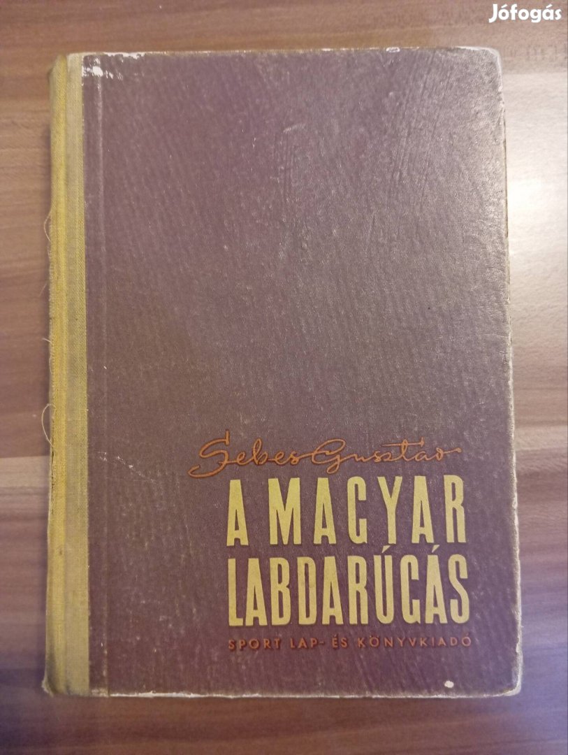 Sebes Gusztáv - A magyar labdarúgás 1955-ös kiadás