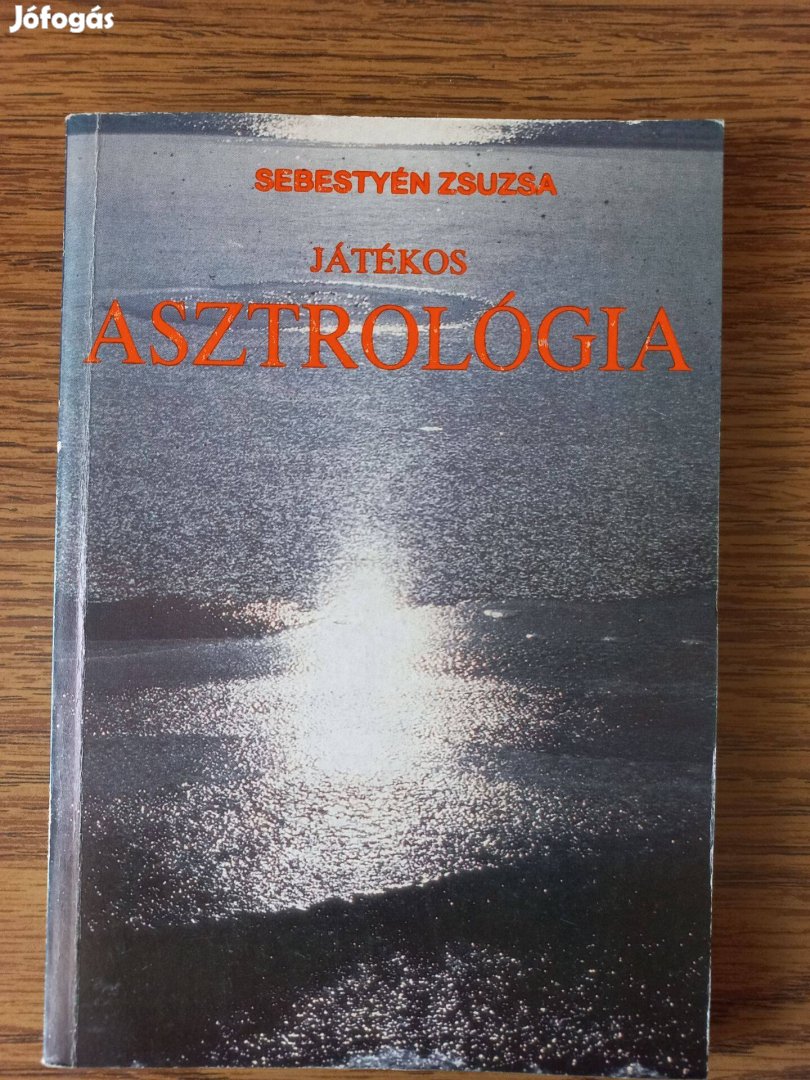 Sebestyén Zsuzsa: Játékos asztrológia