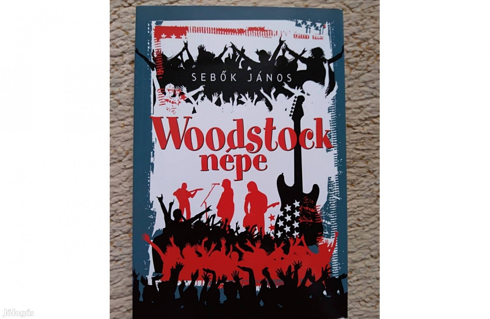 Sebők János: Woodstock népe