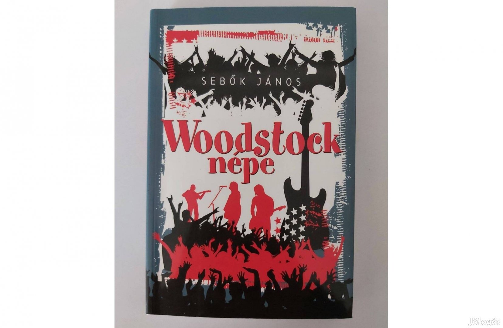 Sebők János: Woodstock népe