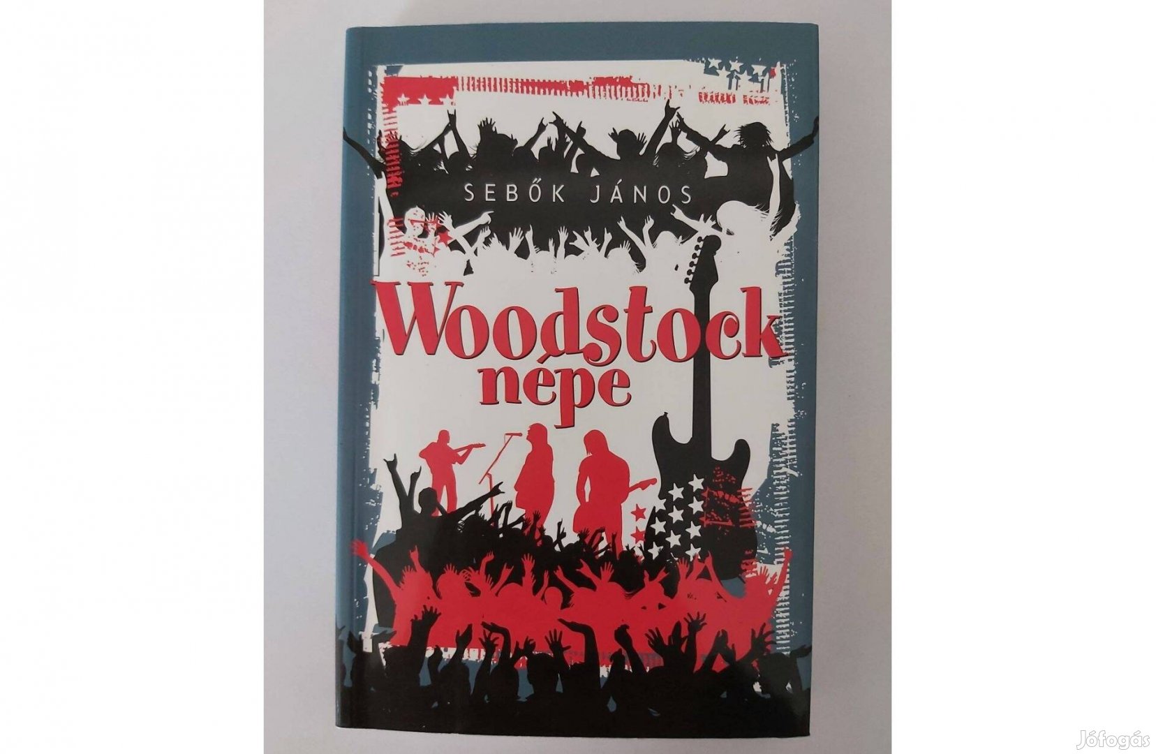 Sebők János: Woodstock népe