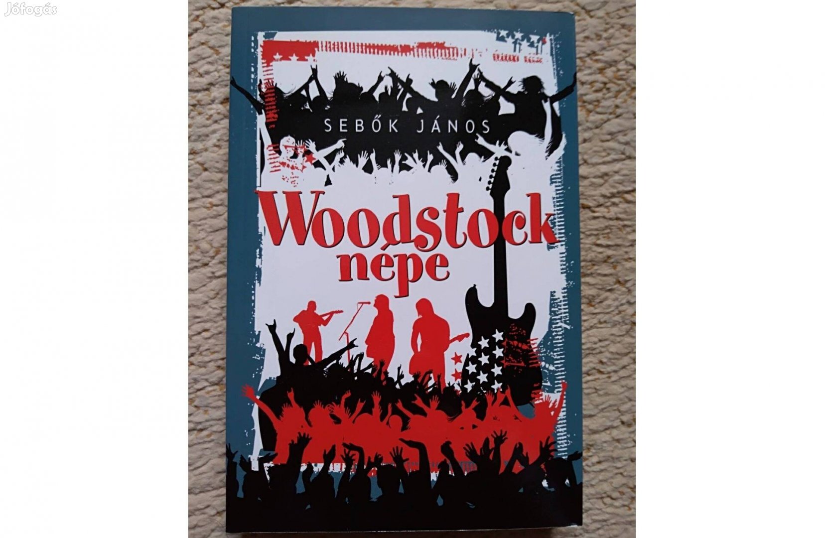 Sebők János: Woodstock népe